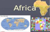 Africa. AFRICA 1. Africa is the 2 nd largest continent 2. Africa is surrounded by the Mediterranean Sea to the north, Indian Ocean to southeast, Atlantic.