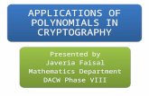 APPLICATIONS OF POLYNOMIALS IN CRYPTOGRAPHY Presented by Javeria Faisal Mathematics Department DACW Phase VIII.
