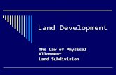 Land Development The Law of Physical Allotment Land Subdivision.