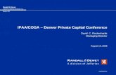 Randall & Dewey A division of Jefferies & Company, Inc. Member, SIPC IPAA/COGA – Denver Private Capital Conference David C. Rockecharlie Managing Director.