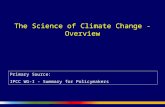 The Science of Climate Change - Overview Primary Source: IPCC WG-I - Summary for Policymakers.