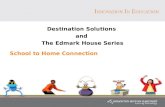 Destination Solutions and The Edmark House Series School to Home Connection.