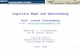 1 Cognitive Maps and Questorming Prof. Leonel Tractenberg E-mai: leoneltractenberg@gmail.comleoneltractenberg@gmail.com EBAPE/FGV y LTC/NUTES/UFRJ Rio.