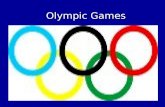Olympic Games Olympic Games. Winter Olympic Games Winter Olympic Games.