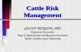 Cattle Risk Management GEOFF BENSON, PhD Extension Economist Dept of Agricultural and Resource Economics North Carolina State University.
