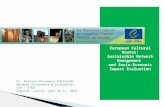 European Cultural Routes: Sustainable Network Management and Socio-Economic Impact Evaluation Dr. Kseniya Khovanova-Rubicondo Network Governance & Evaluation.
