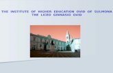 THE INSTITUTE OF HIGHER EDUCATION OVID OF SULMONA THE LICEO GINNASIO OVID.