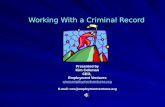 Working With a Criminal Record Presented by Kim Coleman CEO, Employment Ventures  E-mail: ceo@employmentventures.org.