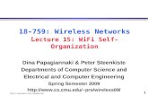 Peter A. Steenkiste & Dina Papagiannaki 1 18-759: Wireless Networks L ecture 15: WiFi Self-Organization Dina Papagiannaki & Peter Steenkiste Departments.