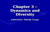 Chapter 3 – Dynamics and Diversity Instructor: Wendy Crapo.