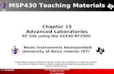 UBI >> Contents Chapter 15 Advanced Laboratories RF link using the eZ430-RF2500 MSP430 Teaching Materials Texas Instruments Incorporated University of.