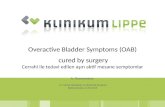 Overactive Bladder Symptoms (OAB) cured by surgery Cerrahi ile tedavi edilen aşırı aktif mesane semptomlar A. Gunnemann 13. Ulusal Jinekoloji ve Obstetrik.