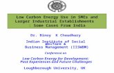 Dr. Binoy K Choudhury Indian Institute of Social Welfare & Business Management (IISWBM) Conference on Low Carbon Energy for Development: Past Experiences.