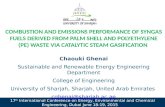 COMBUSTION AND EMISSIONS PERFORMANCE OF SYNGAS FUELS DERIVED FROM PALM SHELL AND POLYETHYLENE (PE) WASTE VIA CATALYTIC STEAM GASIFICATION Chaouki Ghenai.