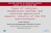 UNECE Types of censuses, enumeration methods and selected operational aspects: results of the ECE questionnaire Paolo Valente Social and Demographic Statistics.