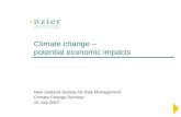 Climate change – potential economic impacts New Zealand Society for Risk Management Climate Change Seminar 10 July 2007.