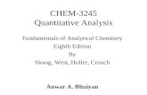 CHEM-3245 Quantitative Analysis Fundamentals of Analytical Chemistry Eighth Edition By Skoog, West, Holler, Crouch Anwar A. Bhuiyan.
