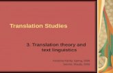 Translation Studies 3. Translation theory and text linguistics Krisztina Károly, Spring, 2006 Source: Klaudy, 2003.