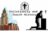 Christianity and Church History.  Christianity   Christianity is based on the life, teachings, death and resurrection of JESUS.  “CHRIST” is Greek.