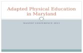 MANSEF CONFERENCE 2011 Adapted Physical Education in Maryland.