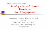 Analysis of Land Tenders in Singapore Lawrence Chin, PhD & Yu Kok Soon Dept of Real Estate National University of Singapore ERES Conference 2012.