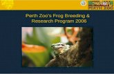 Perth Zoo’s Frog Breeding & Research Program 2006.