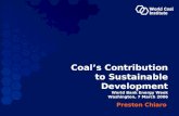 Preston Chiaro Coal’s Contribution to Sustainable Development World Bank Energy Week Washington, 7 March 2006.