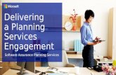 Delivering a Planning Services Engagement Software Assurance Planning Services.