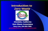 Introduction to Zero Waste Glendale, California Zero Waste Associates Gary Liss, 916-652-7850 gary@garyliss.com;  gary@garyliss.com.
