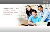 Netop Vision 8.0 Extending Vision to Smart Device & BYOD Environments.