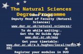 The Natural Sciences Degree Programme James Blowey Deputy Head of Faculty (Natural Sciences)  To do while waiting:. Get.