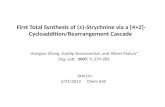 First Total Synthesis of (±)-Strychnine via a [4+2]- Cycloaddition/Rearrangement Cascade Hongjun Zhang, Jutatip Boonsombat, and Albert Padwa* Org. Lett.