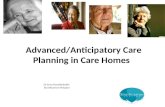 Advanced/Anticipatory Care Planning in Care Homes Dr Erna Haraldsdottir Strathcarron Hospice