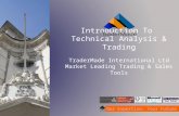 Our Expertise: Your Future Introduction To Technical Analysis & Trading TraderMade International Ltd Market Leading Trading & Sales Tools.