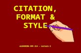 CITATION, FORMAT & STYLE eLEARNING RPK 214 – Lecture 2.