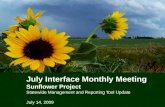 July Interface Monthly Meeting Sunflower Project Statewide Management and Reporting Tool Update July 14, 2009.