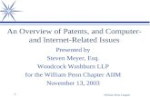 - 1 - William Penn Chapter AIIM An Overview of Patents, and Computer- and Internet-Related Issues Presented by Steven Meyer, Esq. Woodcock Washburn LLP.