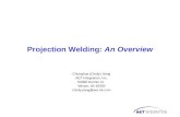 Welding in Shipbuilding May 10-11, 2011 Seattle, Washington Projection Welding: An Overview Chonghua (Cindy) Jiang AET Integration, Inc. 50388 Dennis Ct.