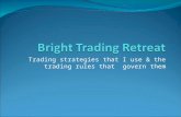Trading strategies that I use & the trading rules that govern them.