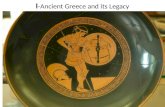 I -Ancient Greece and its Legacy. Greek city-state (polis) central to political, social, religious, economic & military life. Agora (marketplace) = where.