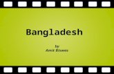 Bangladesh by Amit Biswas. Who am I ? Masters of Business Administration.