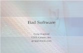Bad Software Greg Hoglund CTO, Cenzic, Inc. greg@cenzic.com.
