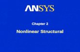 Nonlinear Structural Chapter 2. Training Manual Nonlinear Structural Analysis February 4, 2005 Inventory #002177 2-2 Chapter Overview The following will.