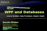 Linq-to-Entities, Data Persisters, Master Datail Doncho Minkov Telerik School Academy  Technical Trainer .