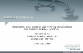 1 Dinetia M. Newman Balch & Bingham LLP dnewman@balch.com 601.965.8169 MEANINGFUL USE: HISTORY AND TIPS ON IMPLICATIONS FOR FORREST GENERAL HOSPITAL Presented.
