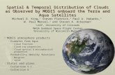 Spatial & Temporal Distribution of Clouds as Observed by MODIS onboard the Terra and Aqua Satellites  MODIS atmosphere products –Examples from Aqua Cloud.