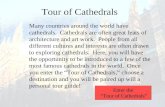 Many countries around the world have cathedrals. Cathedrals are often great feats of architecture and art work. People from all different cultures and.