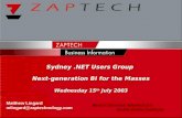Sydney.NET Users Group Next-generation BI for the Masses Wednesday 15 th July 2003 Sydney.NET Users Group Next-generation BI for the Masses Wednesday 15.