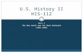 Unit 2 The New South and the Move Westward (1865-1900) U.S. History II HIS-112.