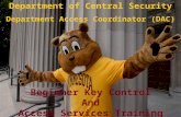 Beginner Key Control And Access Services Training Department of Central Security Department Access Coordinator (DAC)